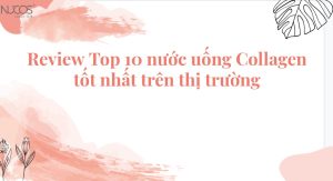 Top 10 nước uống Collagen của Nhật tốt nhất trên thị trường 