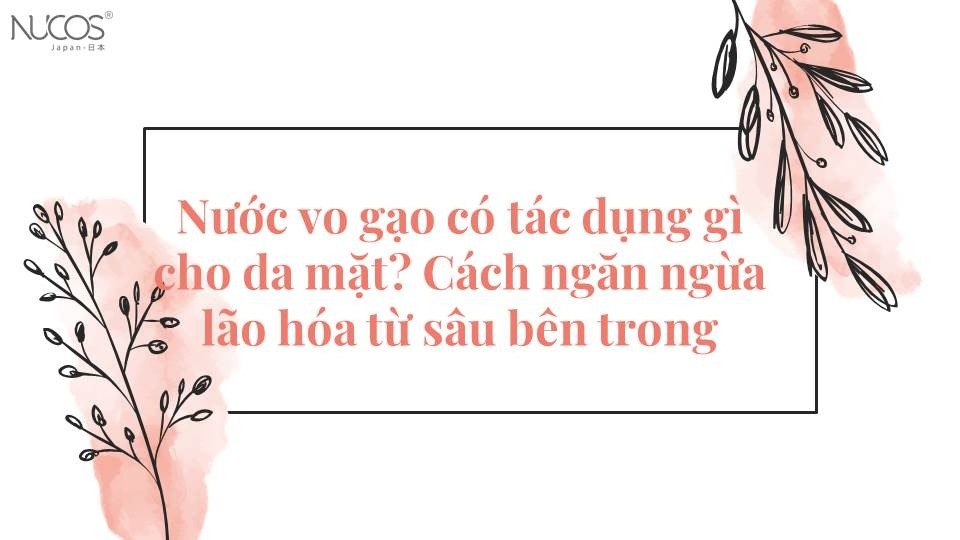 Rửa mặt bằng nước vo gạo làm trắng da có tốt không?